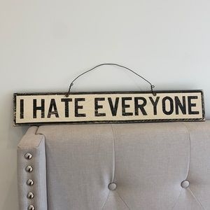 Urban Outfitters “I Hate Everyone” wooden sign